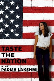 Taste the Nation with Padma Lakshmi Taste the Nation with Padma Lakshmi