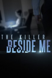 The Killer Beside Me The Killer Beside Me