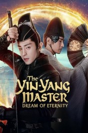 The Yin-Yang Master: Dream of Eternity The Yin-Yang Master: Dream of Eternity