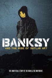 Banksy and the Rise of Outlaw Art Banksy and the Rise of Outlaw Art