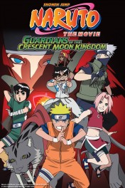 Naruto the Movie: Guardians of the Crescent Moon Kingdom Naruto the Movie: Guardians of the Crescent Moon Kingdom