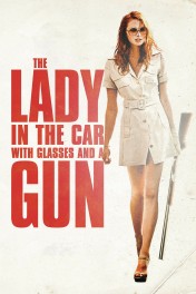 The Lady in the Car with Glasses and a Gun The Lady in the Car with Glasses and a Gun