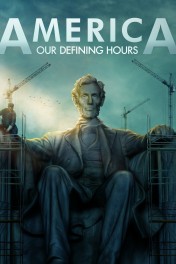 America: Our Defining Hours America: Our Defining Hours