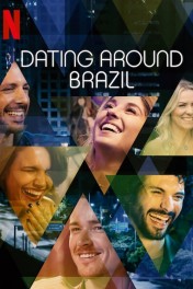 Dating Around: Brazil Dating Around: Brazil