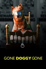 Gone Doggy Gone Gone Doggy Gone