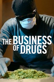 The Business of Drugs The Business of Drugs
