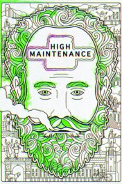 High Maintenance High Maintenance