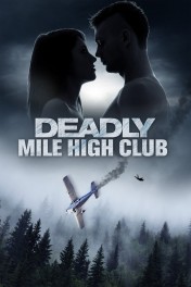 Deadly Mile High Club Deadly Mile High Club