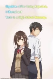Higehiro: After Being Rejected, I Shaved and Took in a High School Runaway Higehiro: After Being Rejected, I Shaved and Took in a High School Runaway