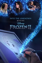 Into the Unknown: Making Frozen II Into the Unknown: Making Frozen II