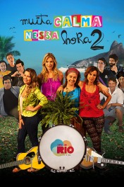 Muita Calma Nessa Hora 2 Muita Calma Nessa Hora 2