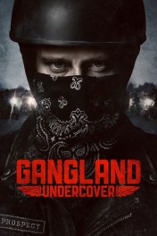 Gangland Undercover Gangland Undercover