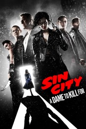 Sin City: A Dame to Kill For Sin City: A Dame to Kill For