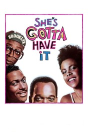 She's Gotta Have It She's Gotta Have It