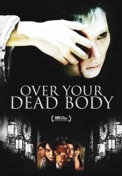 Over Your Dead Body Over Your Dead Body