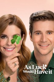 As Luck Would Have It As Luck Would Have It