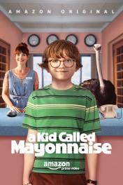 A Kid Called Mayonnaise A Kid Called Mayonnaise