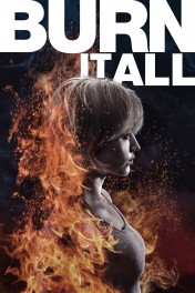 Burn It All Burn It All