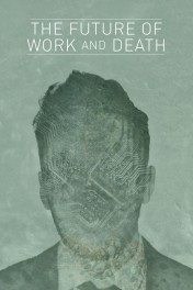 The Future of Work and Death The Future of Work and Death