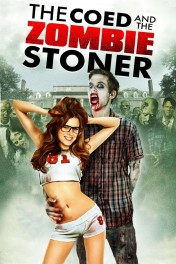 The Coed and the Zombie Stoner The Coed and the Zombie Stoner