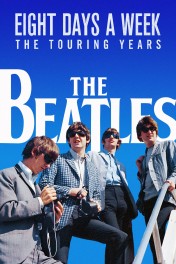 The Beatles: Eight Days a Week - The Touring Years The Beatles: Eight Days a Week - The Touring Years